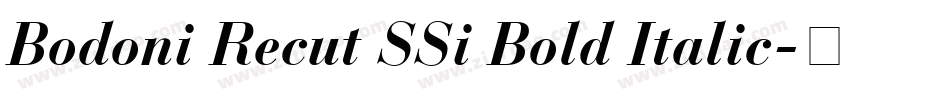 Bodoni Recut SSi Bold Italic字体转换